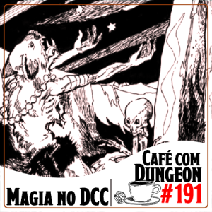 #191 - Magia no Dungeon Crawl Classics
