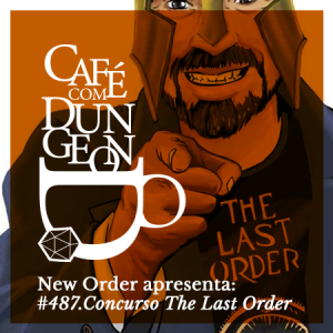 #487 - New Order Apresenta: Concurso The Last Order