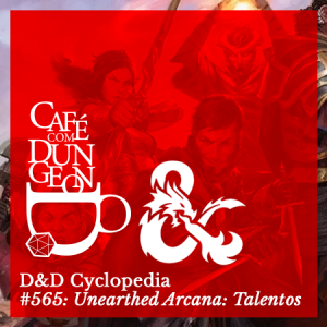 CcD #565 - D&D Cyclopedia: Unearthed Arcana, Talentos