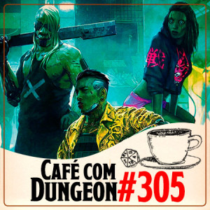 #305 - Cyberpunk e Shadowrun