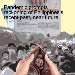 Pandemic prompts reckoning of Philippines’s recent past, near future