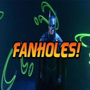 Fanholes Episode # 253: Batman Forever 30th Anniversary!