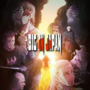 Big In Japan Episode #39: Vinland Saga Season Two!