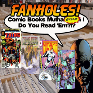 Fanholes Comic Books Mutha@#$%! Do You Read 'Em?!? #134: Boxing, Babes, Dinosaurs, and Darque! Oh My!