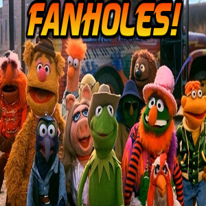 Fanholes Episode # 237: The Muppet Movie 45th Anniversary!