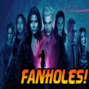 Fanholes Episode # 240: Slayers: A Buffyverse Story