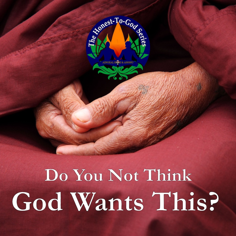 246: Do You Not Think God Wants This?