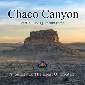 398: Chaco Canyon Part 2 - The Quantum Jump