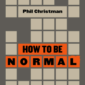 Episode 224 PREVIEW - Normal World Much?? with Phil Christman