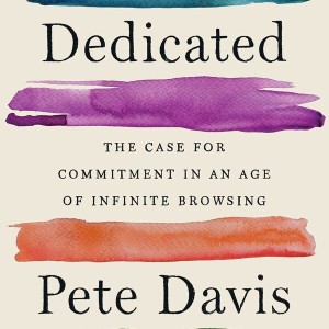 Episode 188 - Collective Dedication, with Pete Davis