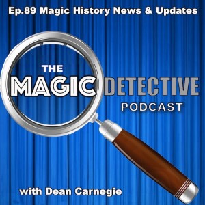 Ep 89 Magic History News & Updates