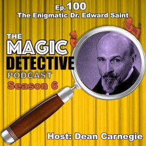 Ep 100 The Enigmatic Dr. Edward Saint