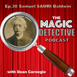 Samuel Spenser Baldwin - Pioneer Clairvoyant Ep30