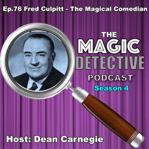 Ep 76 Frederic Culpitt The Magical Comedian