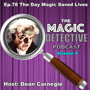 Ep 78 When Magic Saves The Day!