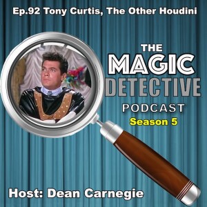 Ep 92  The Other Houdini - Tony Curtis