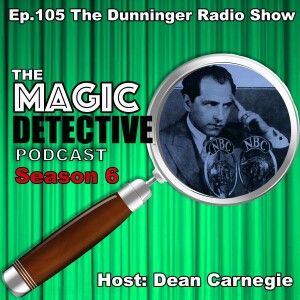 Ep 105 The Dunninger Radio Show