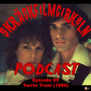 Episode 89 - Nyårsspecial - Terror Train (1980)