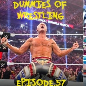 Dummies of Wrestling Ep.57- WWE Royal Rumble Review