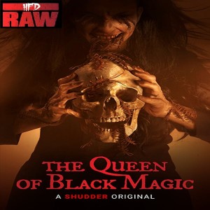 RAW Ep.2: The Queen of Black Magic
