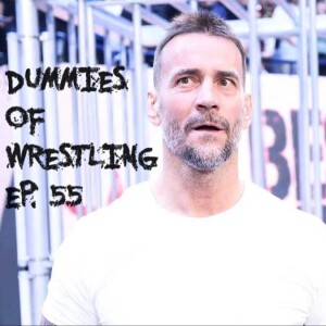 Dummies of Wrestling Ep.55- Cm Punk returns at WWE Survivor Series