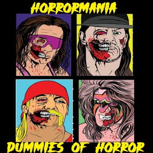 Dummies Of Horror Ep.237- HorrorMania!!
