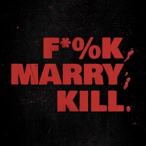 Dummies of Horror Ep.271-F#%k, Marry, Kill