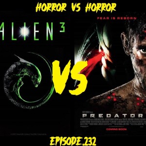 Horror VS Horror Ep.232- Aliens VS Predator-Round 3
