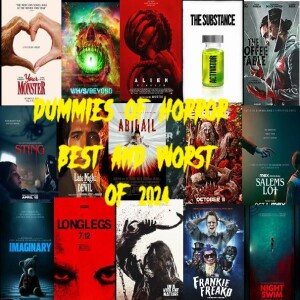 Dummies of Horror Ep.279- Best & Worst of 2024