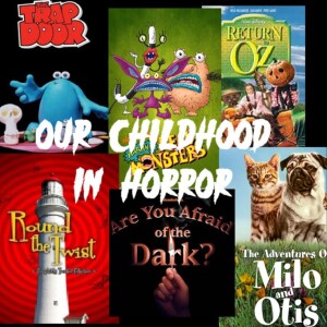 Dummies of Horror Ep.276- Our Childhood in Horror