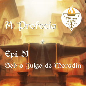 A Profecia. 51 - Sob o Julgo de Moradin