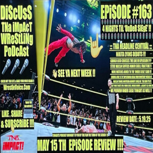 Breaking TNA News! Nikkita Debuts - Under Siege Preview - IMPACT Wrestling Review & Podcast 5/20/25