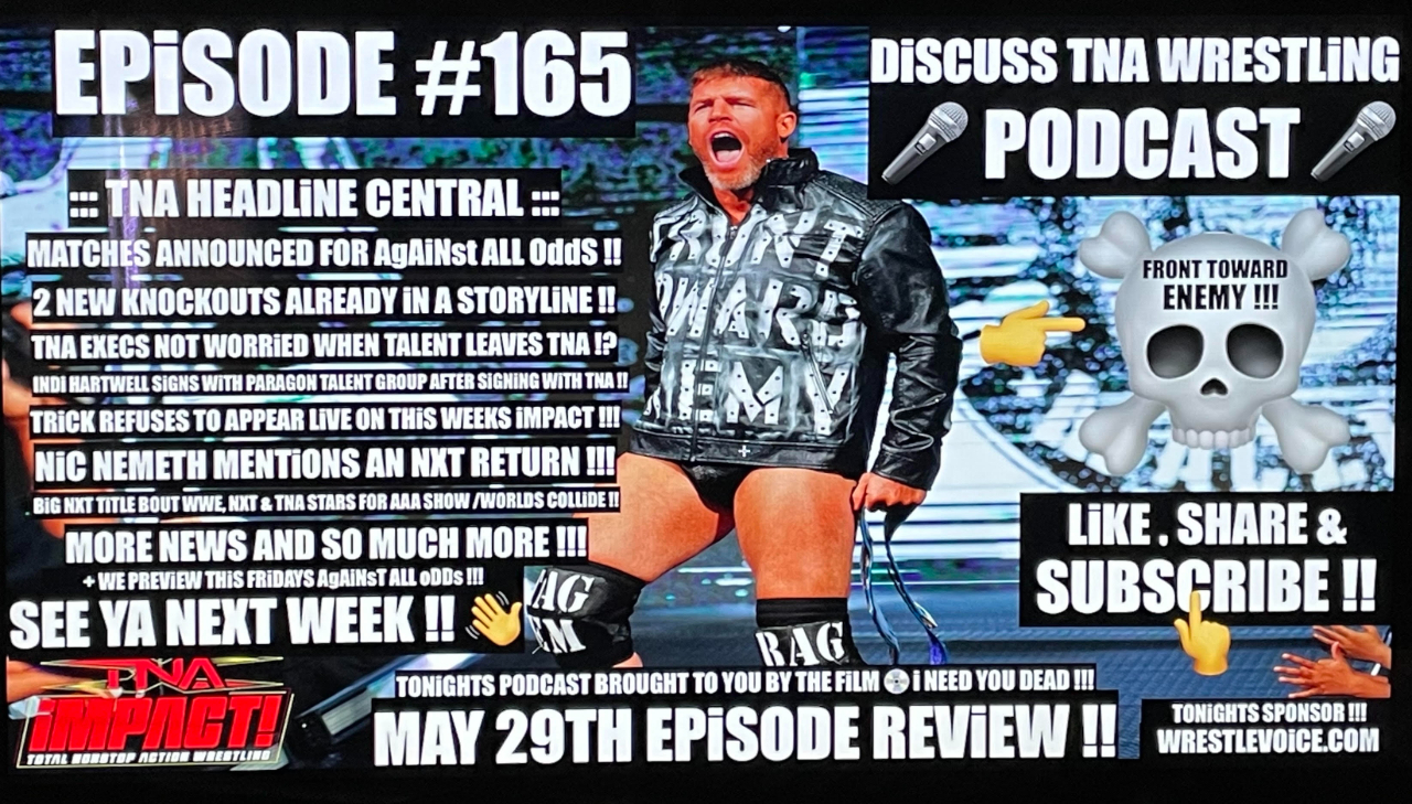 Exclusives! TNA to Become MLP? Justice for Tessa Blanchard, Finally! IMPACT Wrestling Podcast
