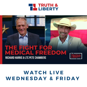 The Fight for Medical Freedom with LTC Pete Chambers