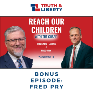 Bonus Episode: Richard talks with Fred Pry From Child Evangelism Fellowship