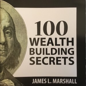 100 Wealth Building Secrets episode one: Stay under the radar