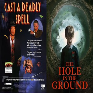 Cast A Deadly Spell/The Hole in the Ground