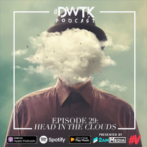 Episode 29: Head in the Clouds