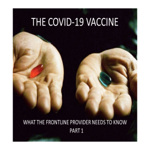 The COVID 19 Vaccine- What the front line provider needs to know