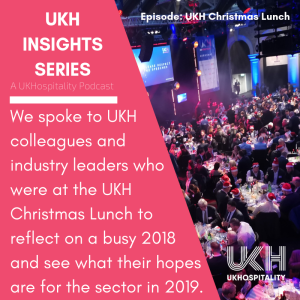 S1 Ep6: UKH Christmas Lunch - A reflection of 2018 and the hopes for 2019