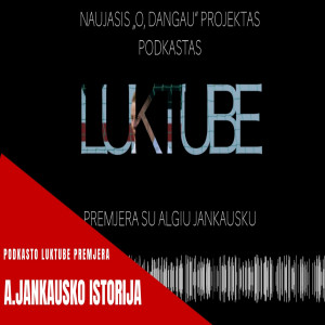 LUKTUBE premjera. A.Jankauskas: "Žalgirio" nurašytas veteranas, atėmęs iš jų čempionų titulus