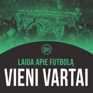 „Vieni vartai“: parduotas Lietuvos futbolas, karalius Messi ir kosmonautas rinkimuose