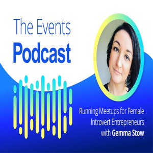 Gemma Stow - Empowering Female Entrepreneurs Through Events