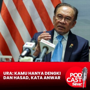 URA: Kamu hanya dengki dan hasad, kata Anwar