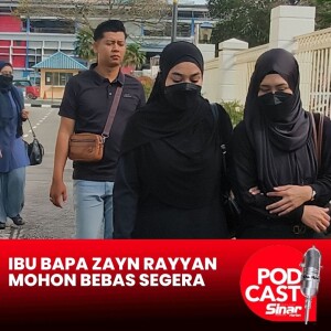 Ibu bapa Zayn Rayyan mohon dibebaskan serta-merta