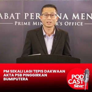 PM sekali lagi tepis dakwaan Akta PSB pinggirkan Bumiputera