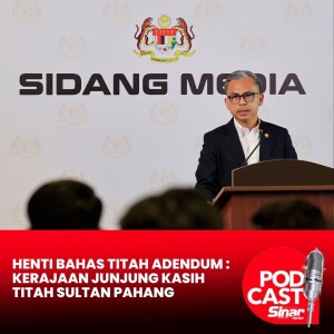 Henti bahas Titah Adendum: Kerajaan junjung kasih titah Sultan Pahang