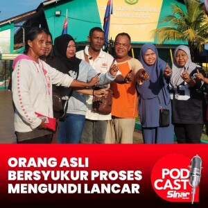 Pengundi Orang Asli syukur urusan mengundi dipermudahkan