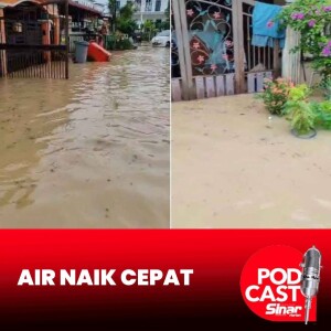 'Banjir kali ini di luar jangkaan'