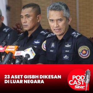 23 harta GISBH bernilai RM52.4 juta dikesan di luar negara